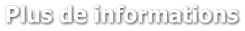 Plus de informations